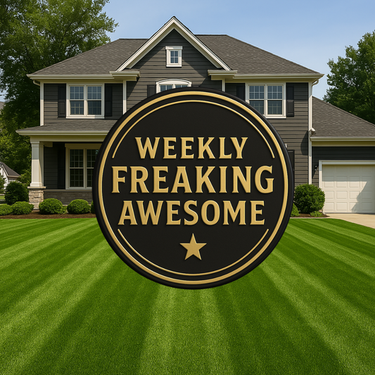 Weekly Freaking Awesome Lawn Plan