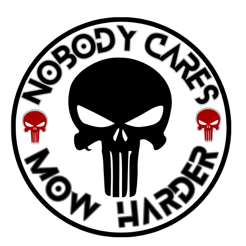 Nobody Cares Mow Harder Deal 21" x 21"